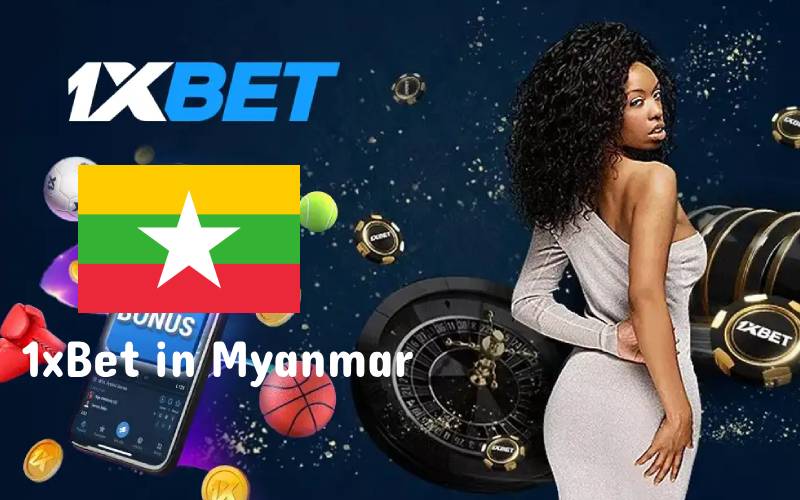 1xBet in Myanmar
