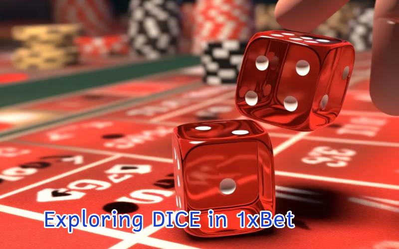 What is 1xbet Dice?